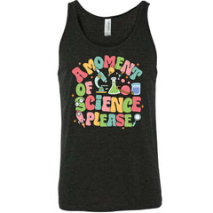 A Moment of Science Please Shirt Unisex