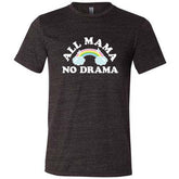 All Mama No Drama Shirt Unisex