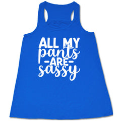 All My Pants Are Sassy Shirt