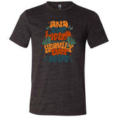 And She Lifted Heavily Ever After Shirt Unisex