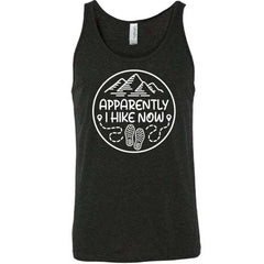 Apparently I Hike Now Shirt Unisex