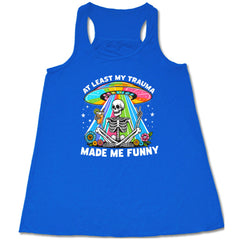 At Least My Trauma Made Me Funny Shirt