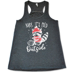 Baby It's Cold Outside Raccoon Shirt