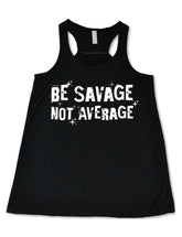 Be Savage Not Average Shirt