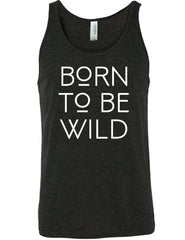 Born To Be Wild Shirt Unisex