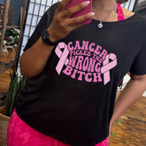 Cancer Picked The Wrong Bitch | Slouchy Tee
