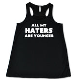 All My Haters Are Younger Shirt