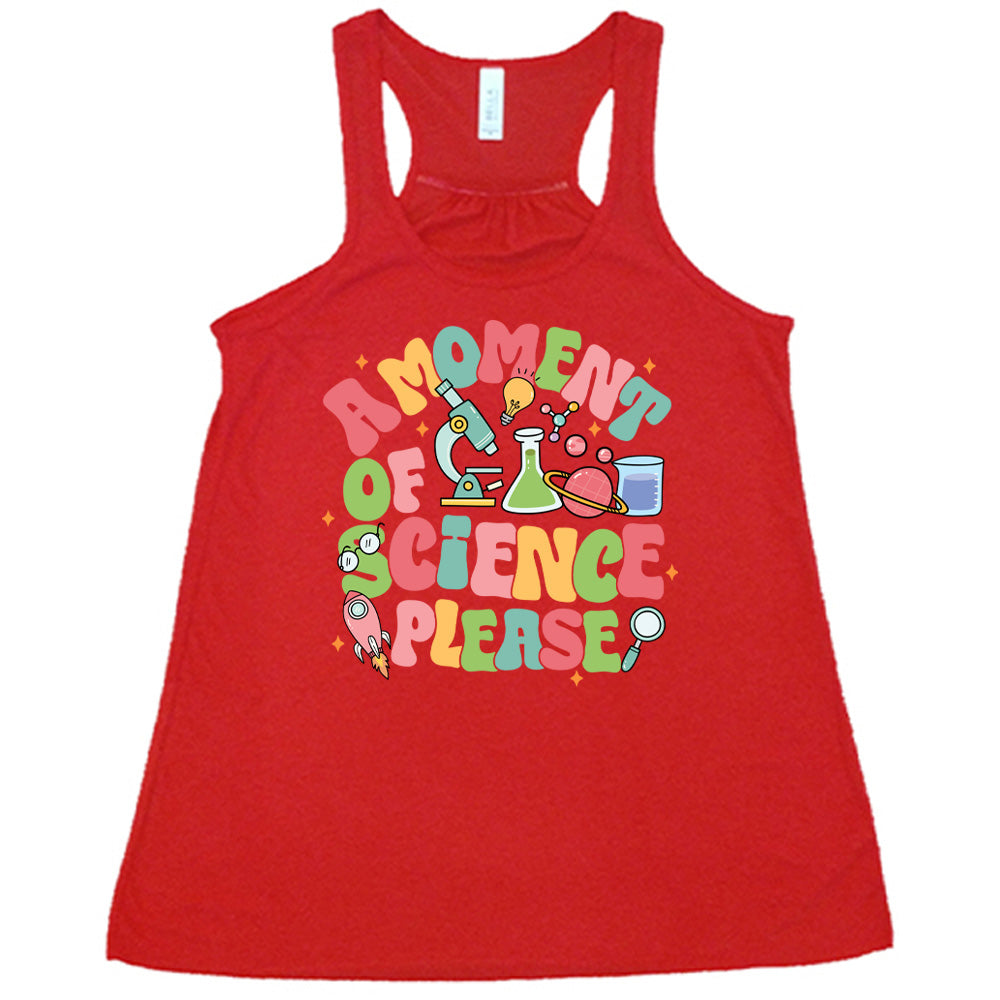 A Moment of Science Please Shirt