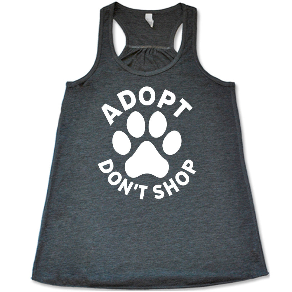 Adopt Don't Shop Shirt
