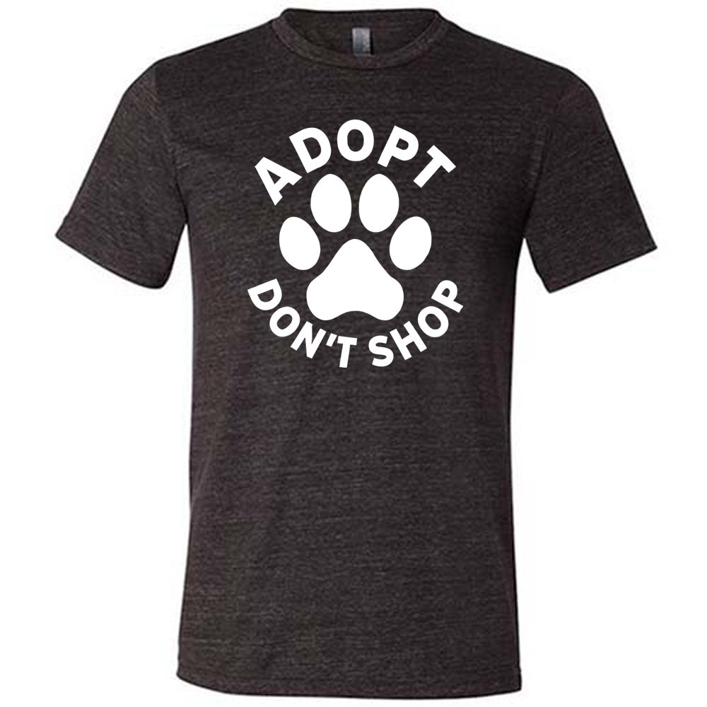 Adopt Don't Shop Shirt Unisex