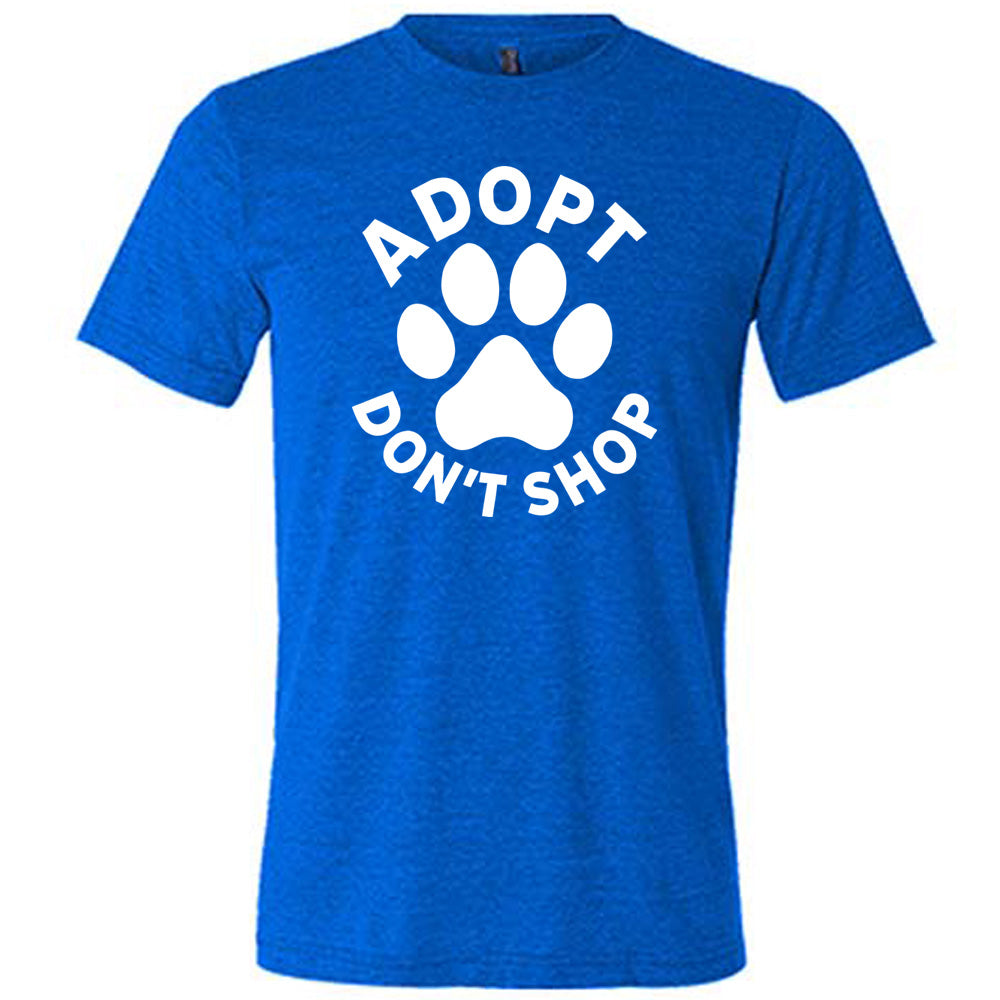Adopt Don't Shop Shirt Unisex