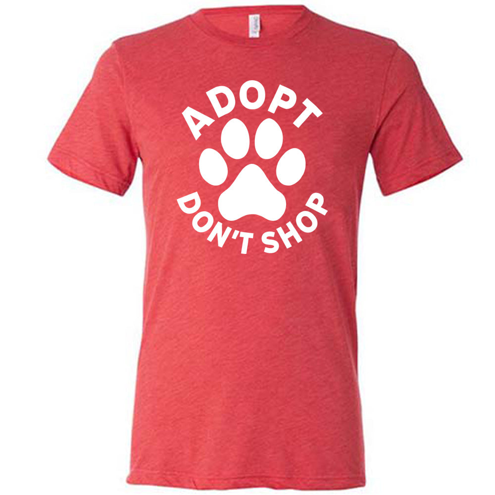 Adopt Don't Shop Shirt Unisex