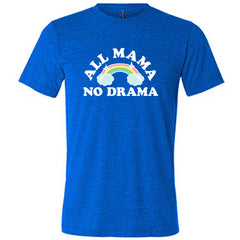 All Mama No Drama Shirt Unisex