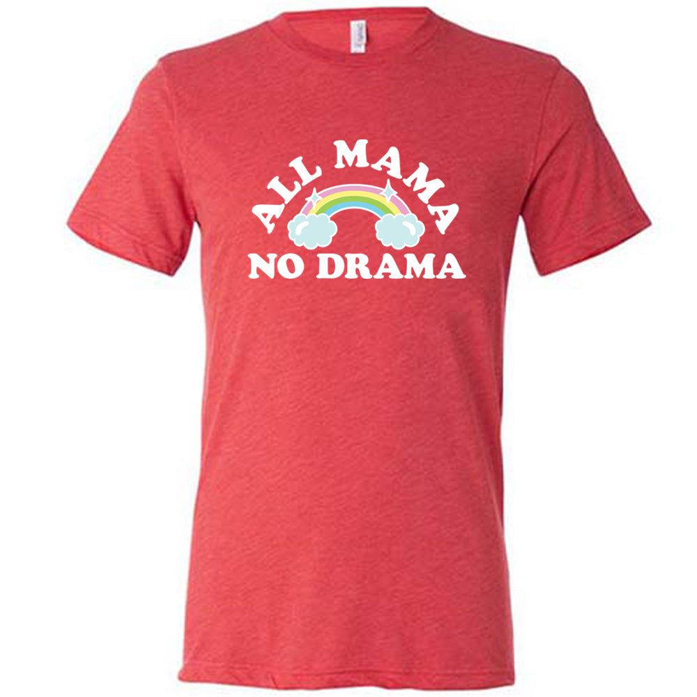 All Mama No Drama Shirt Unisex