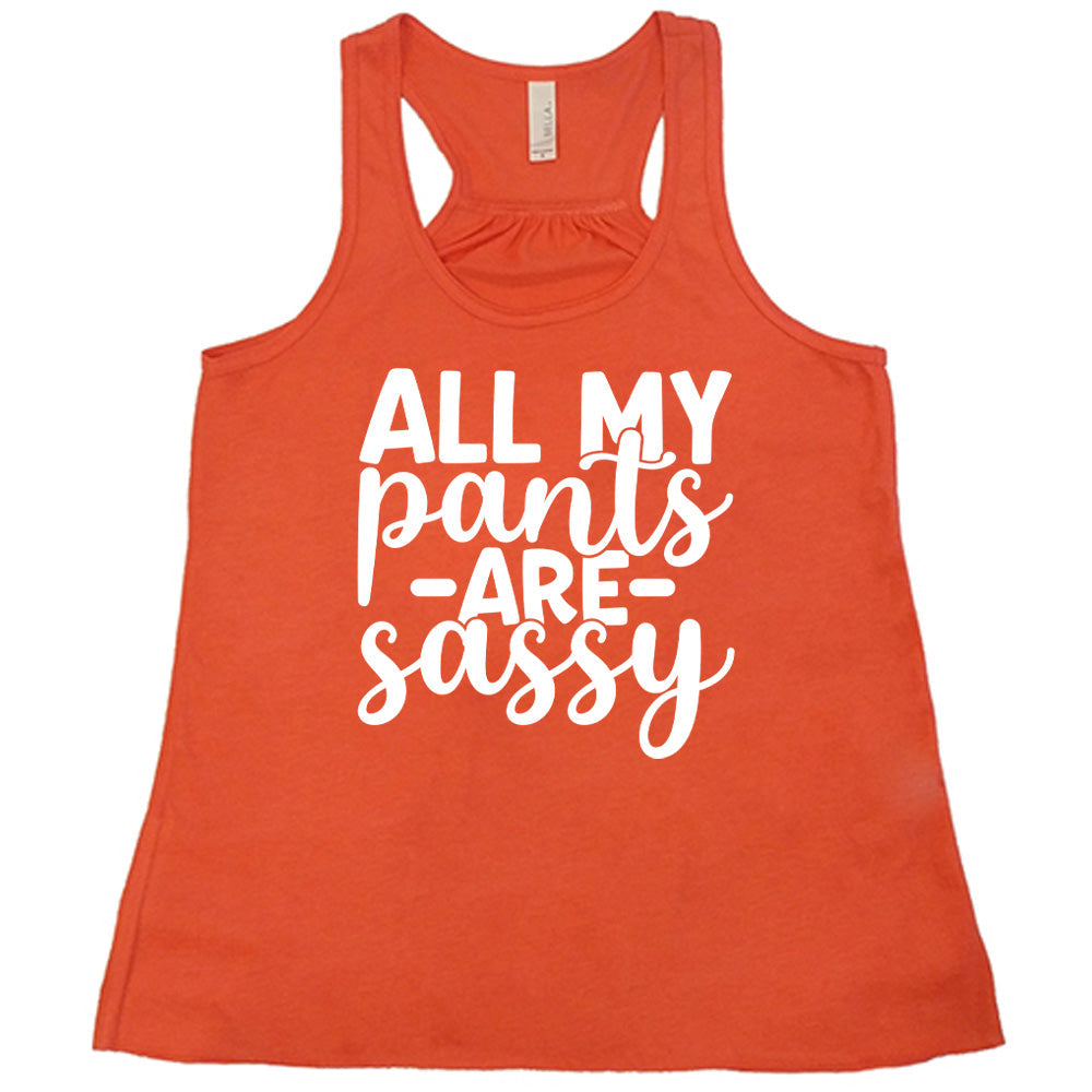 All My Pants Are Sassy Shirt