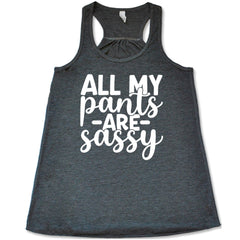 All My Pants Are Sassy Shirt