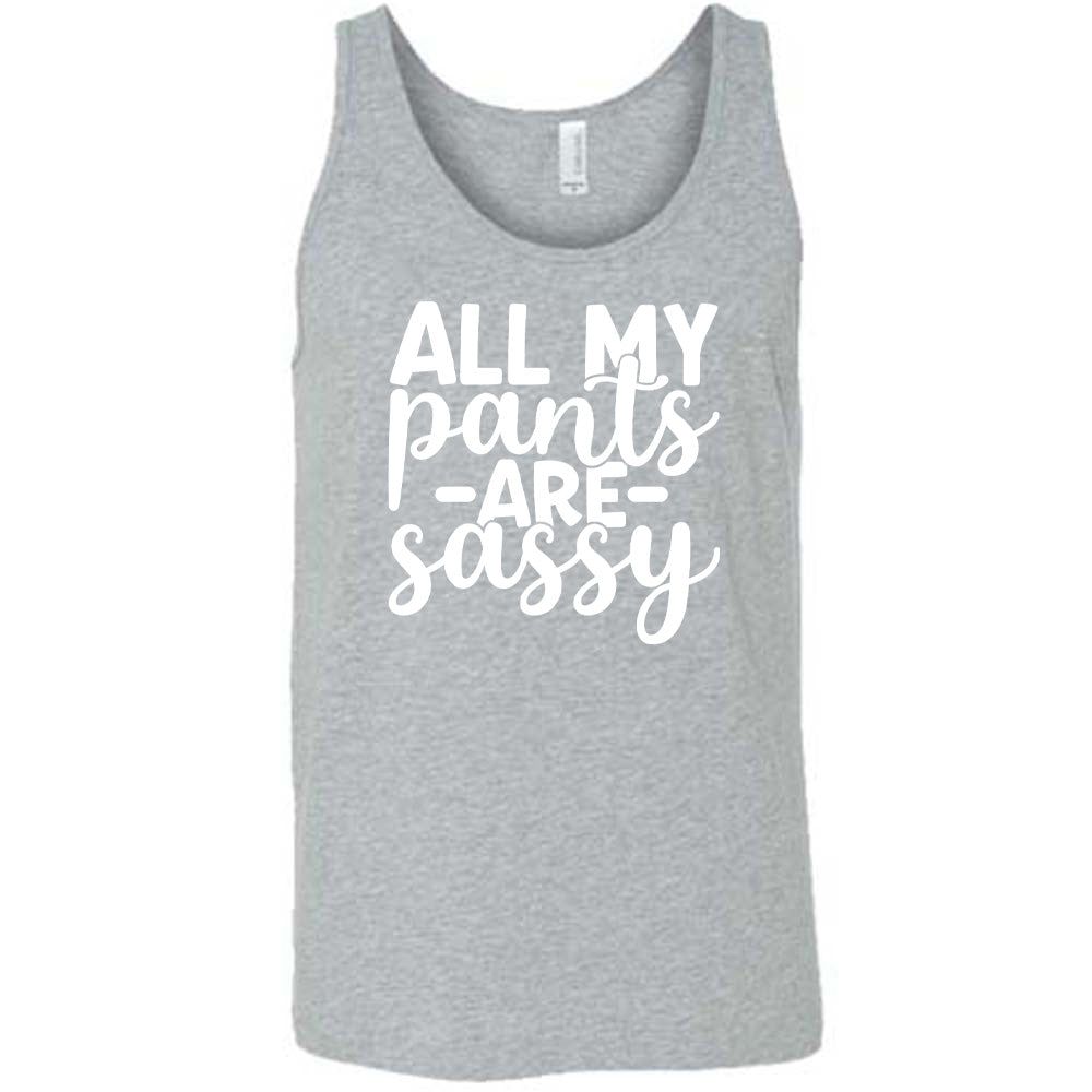 All My Pants Are Sassy Shirt Unisex