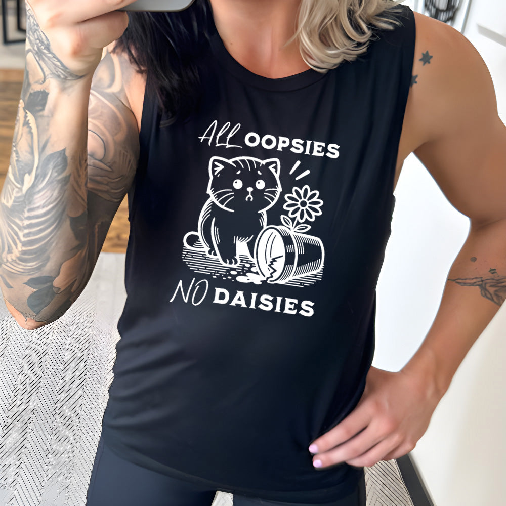 All Oopsies, No Daisies Muscle Tank