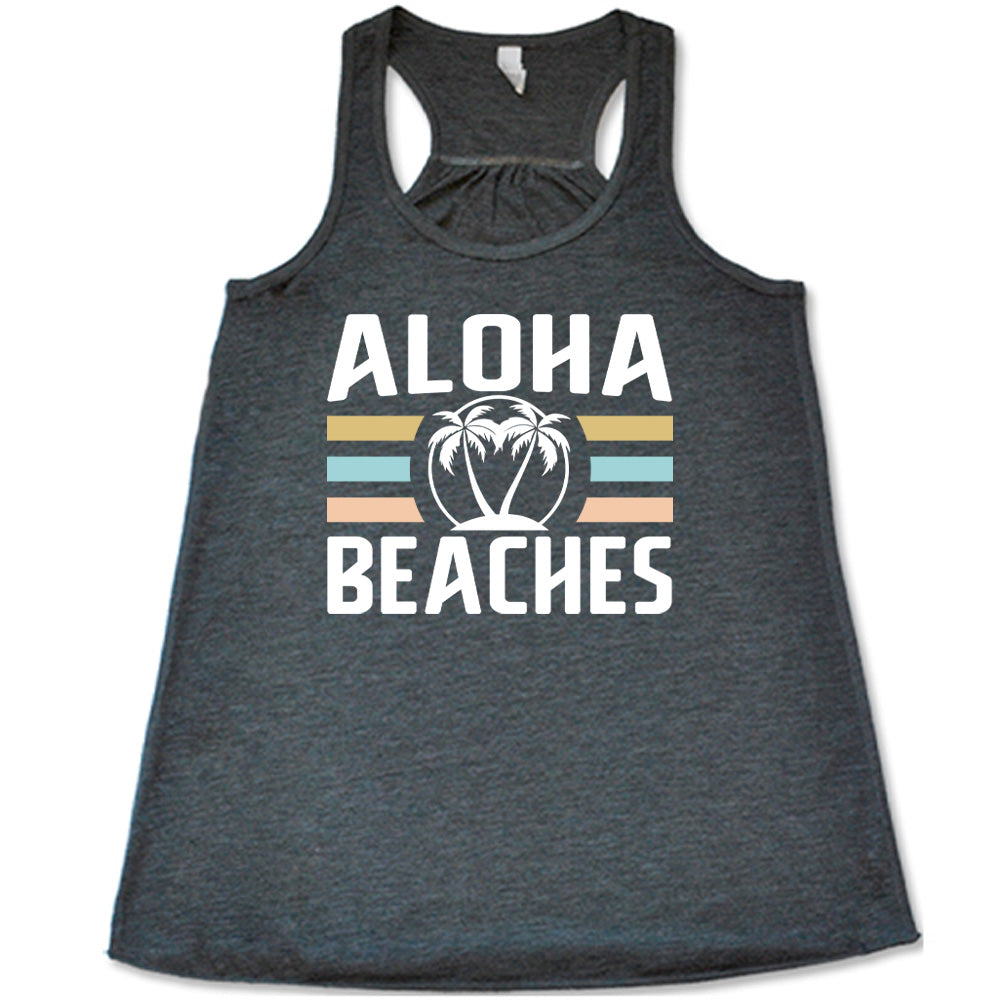 Aloha Beaches Shirt