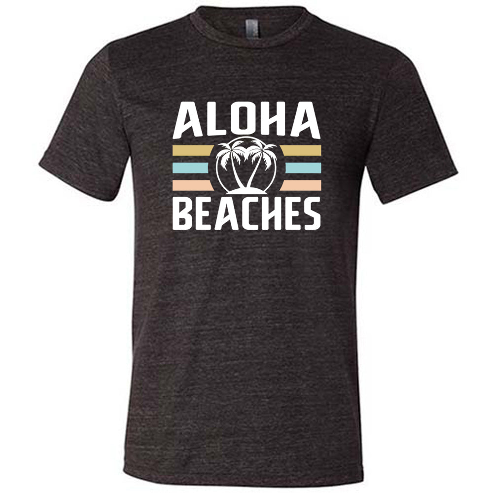 Aloha Beaches Shirt Unisex