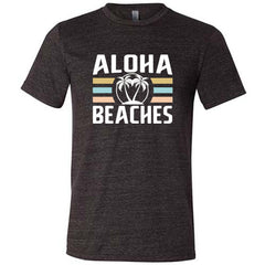 Aloha Beaches Shirt Unisex