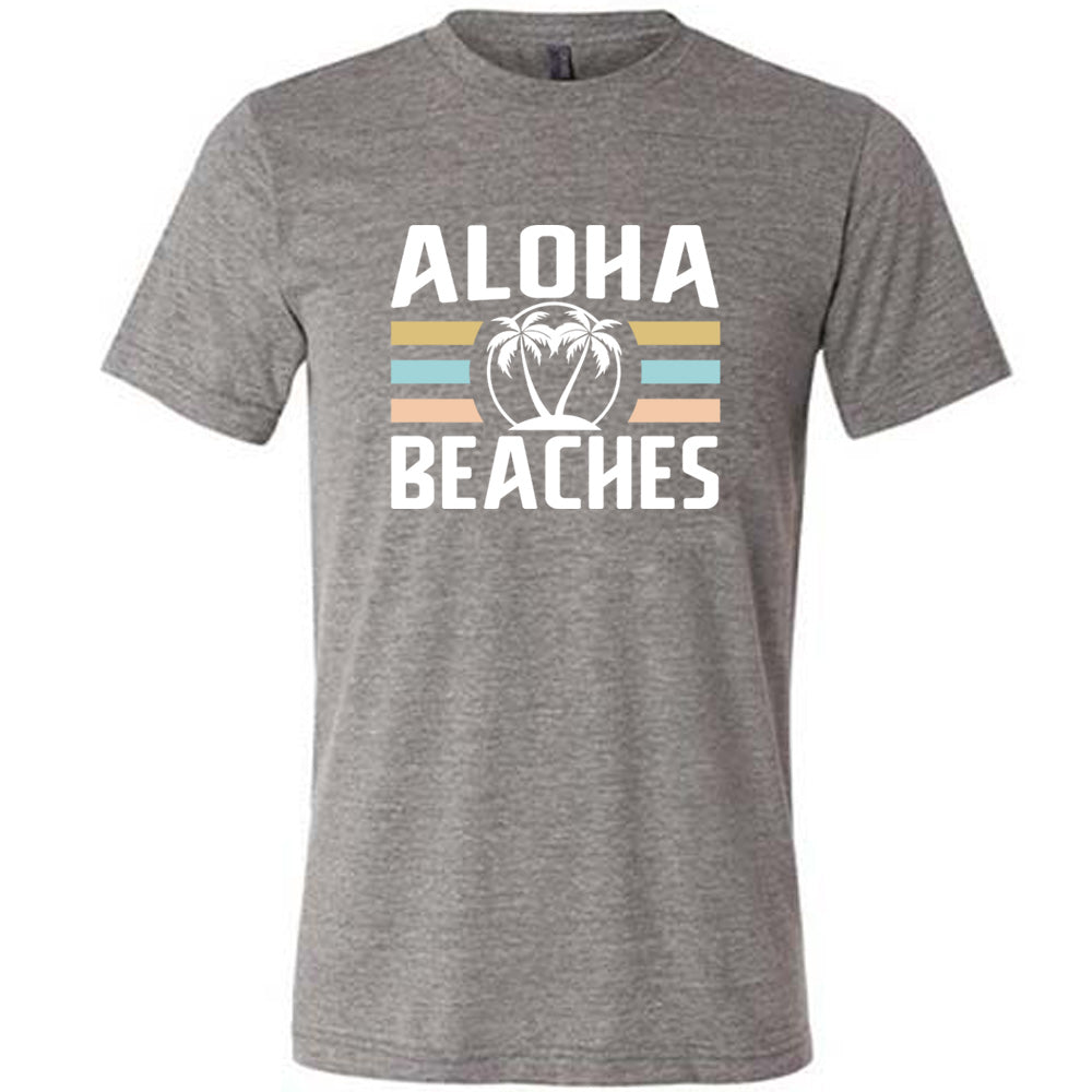 Aloha Beaches Shirt Unisex