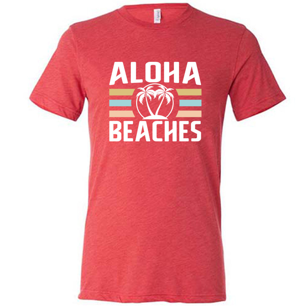 Aloha Beaches Shirt Unisex