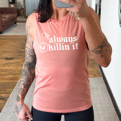 Always Killin It Muscle Tank