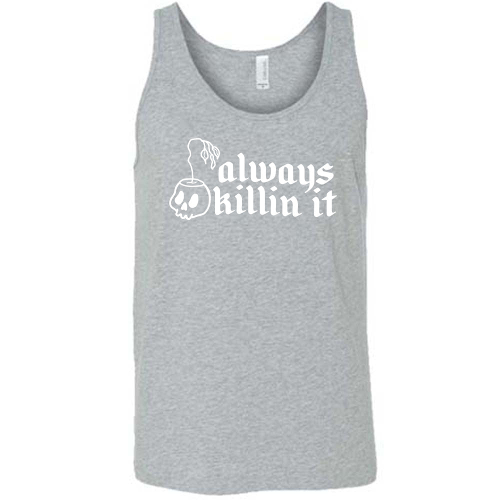 Always Killin It Shirt Unisex