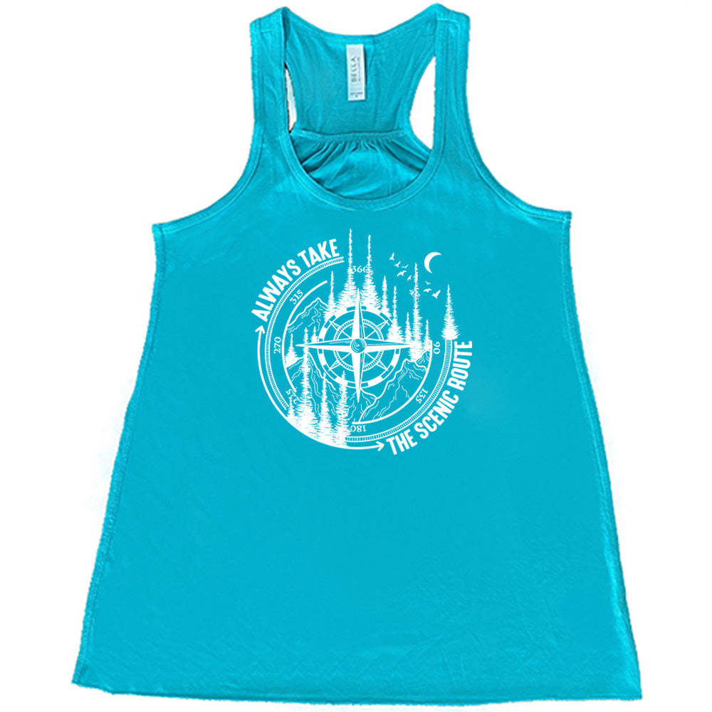 Always Take The Scenic Route Shirt
