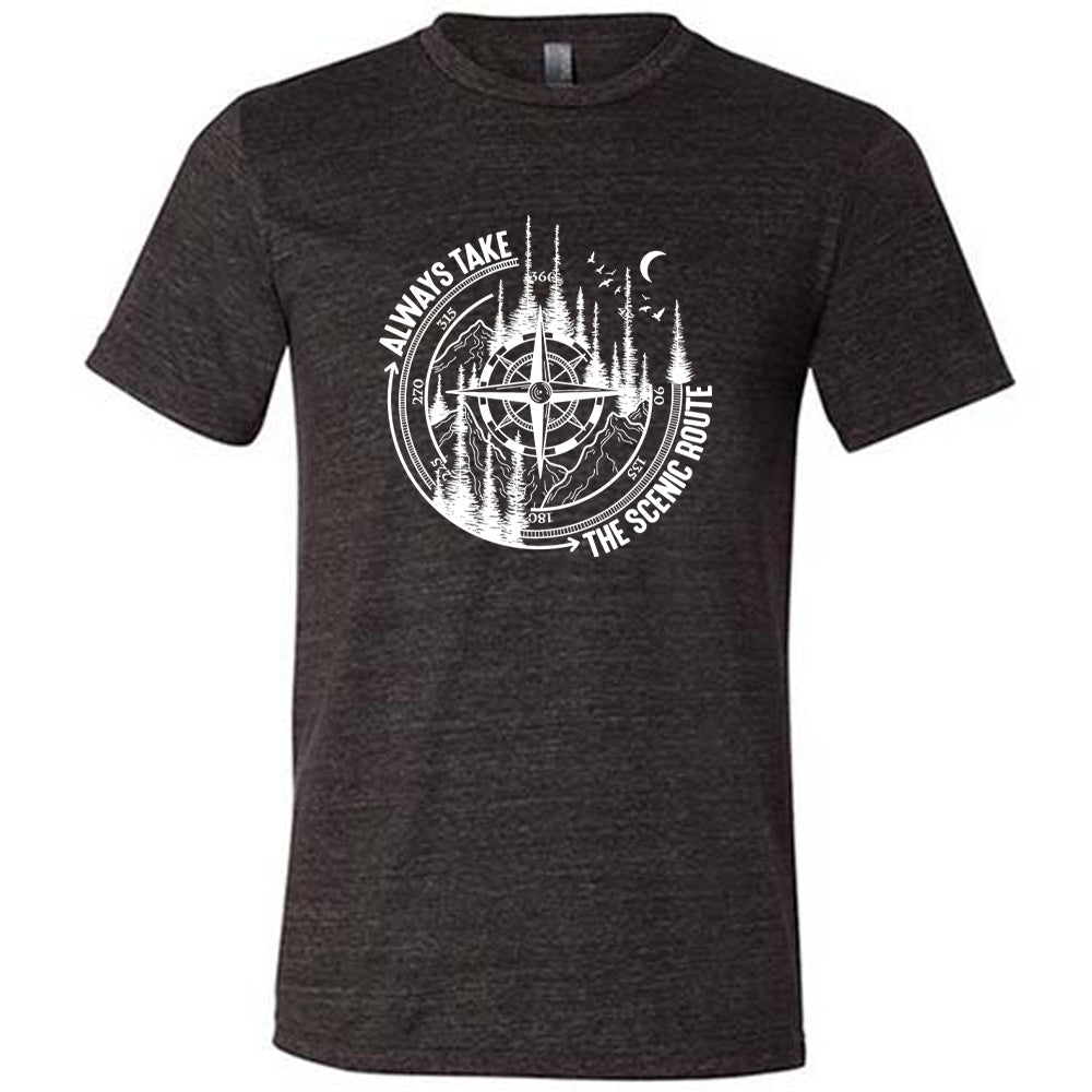 Always Take The Scenic Route Shirt Unisex