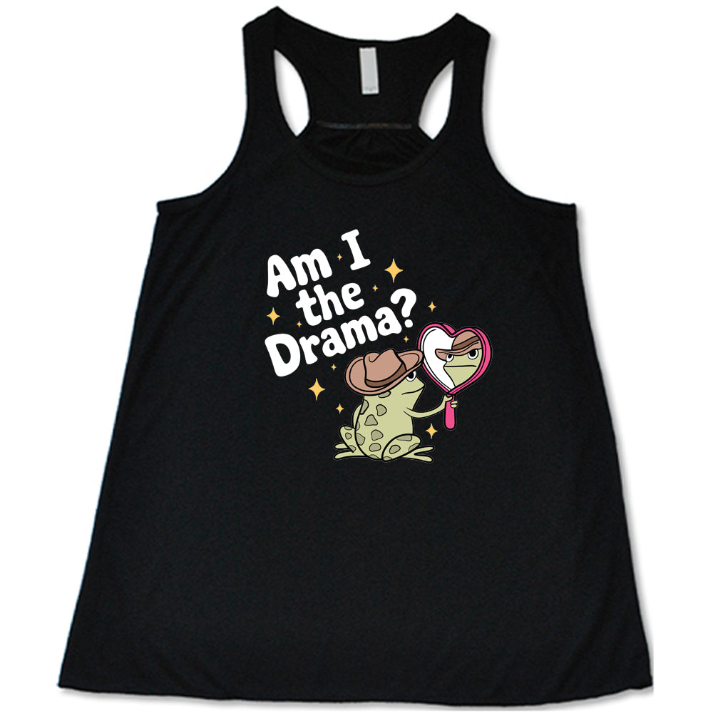 Am I The Drama Frog Shirt