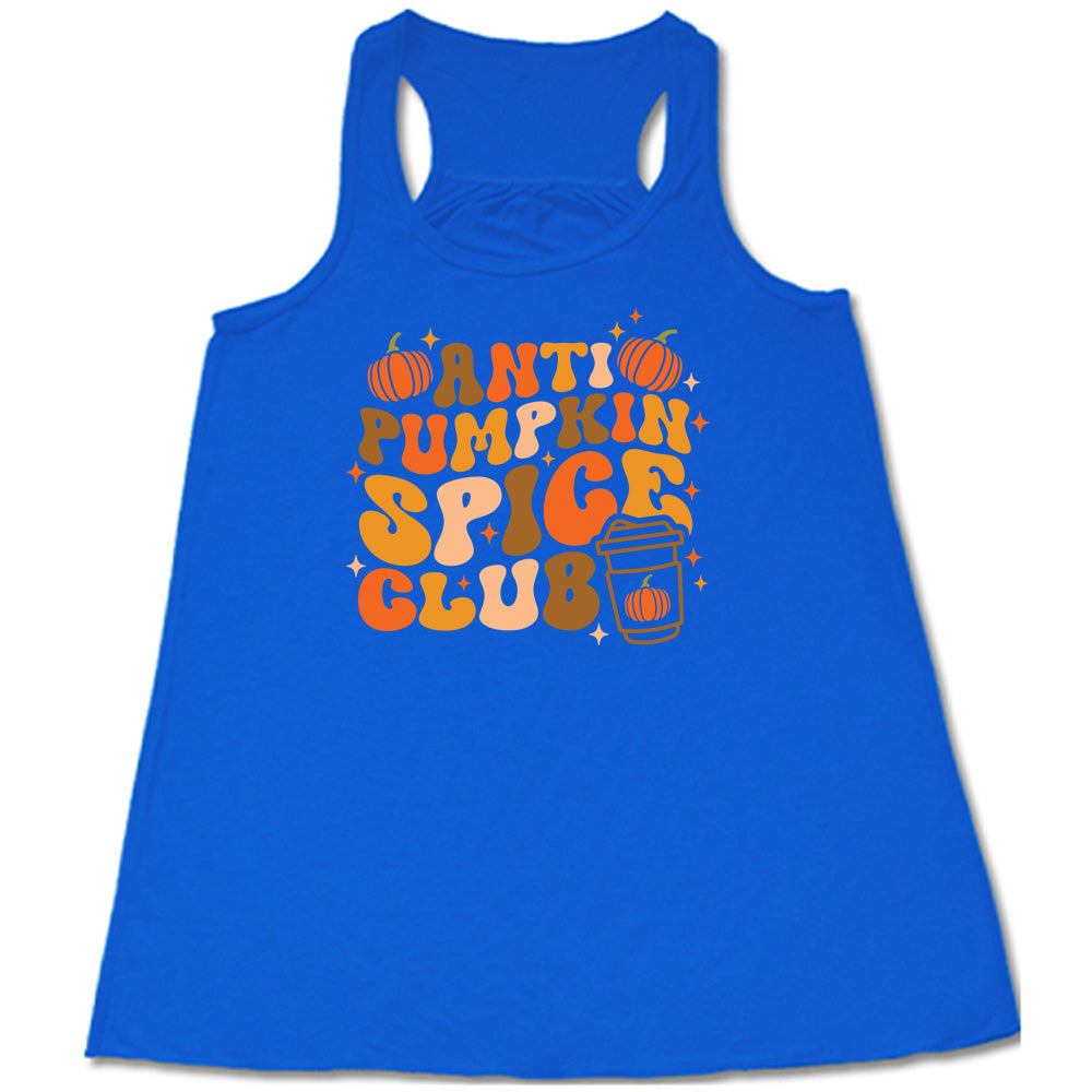 Anti Pumpkin Spice Club Shirt