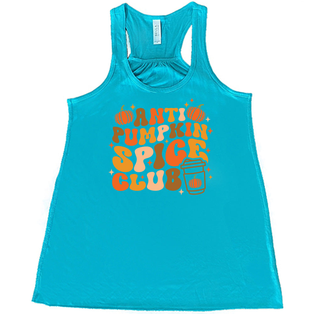 Anti Pumpkin Spice Club Shirt