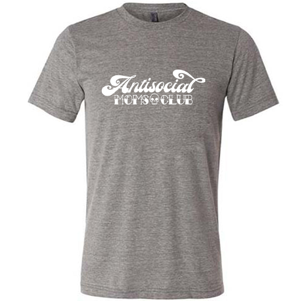 Antisocial Moms Club Shirt Unisex
