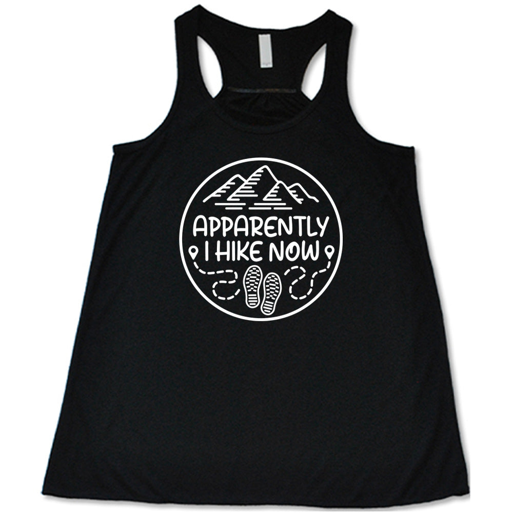 Apparently I Hike Now Shirt