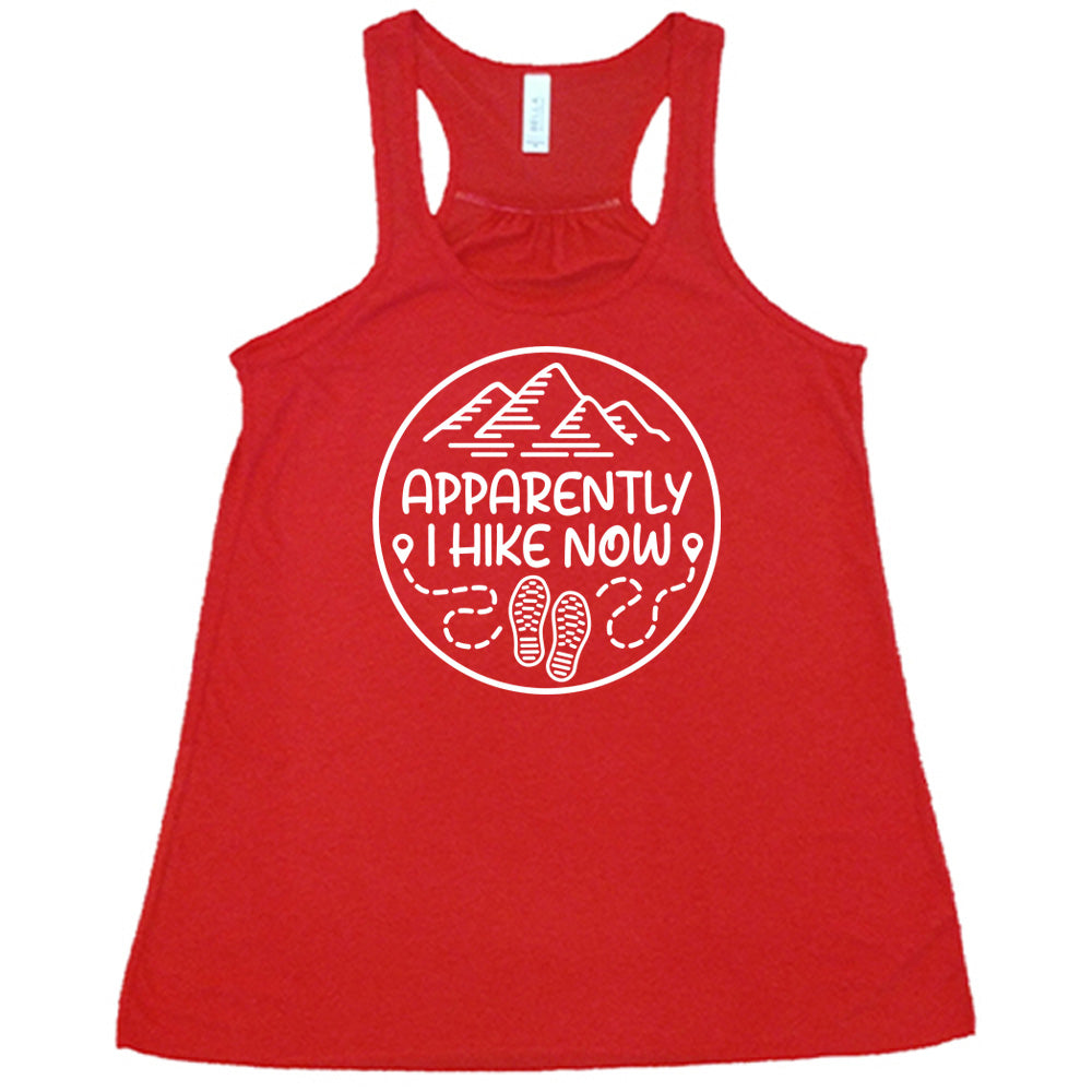 Apparently I Hike Now Shirt