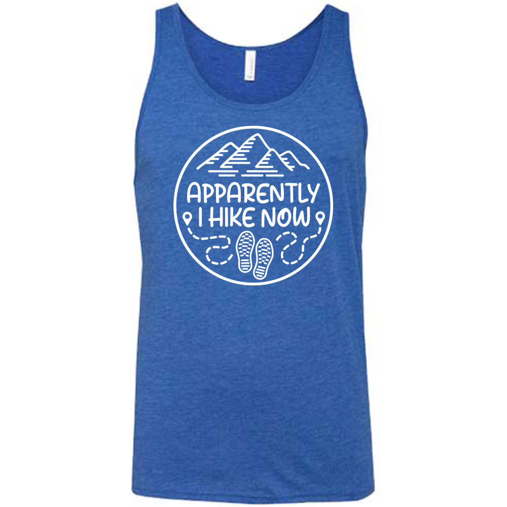 Apparently I Hike Now Shirt Unisex