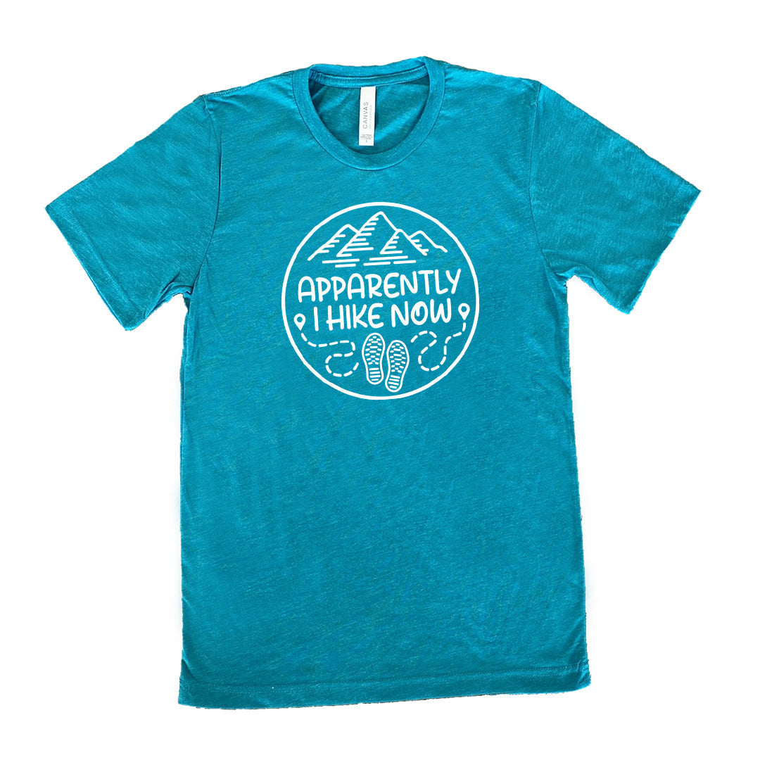 Apparently I Hike Now Shirt Unisex