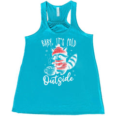 Baby It's Cold Outside Raccoon Shirt