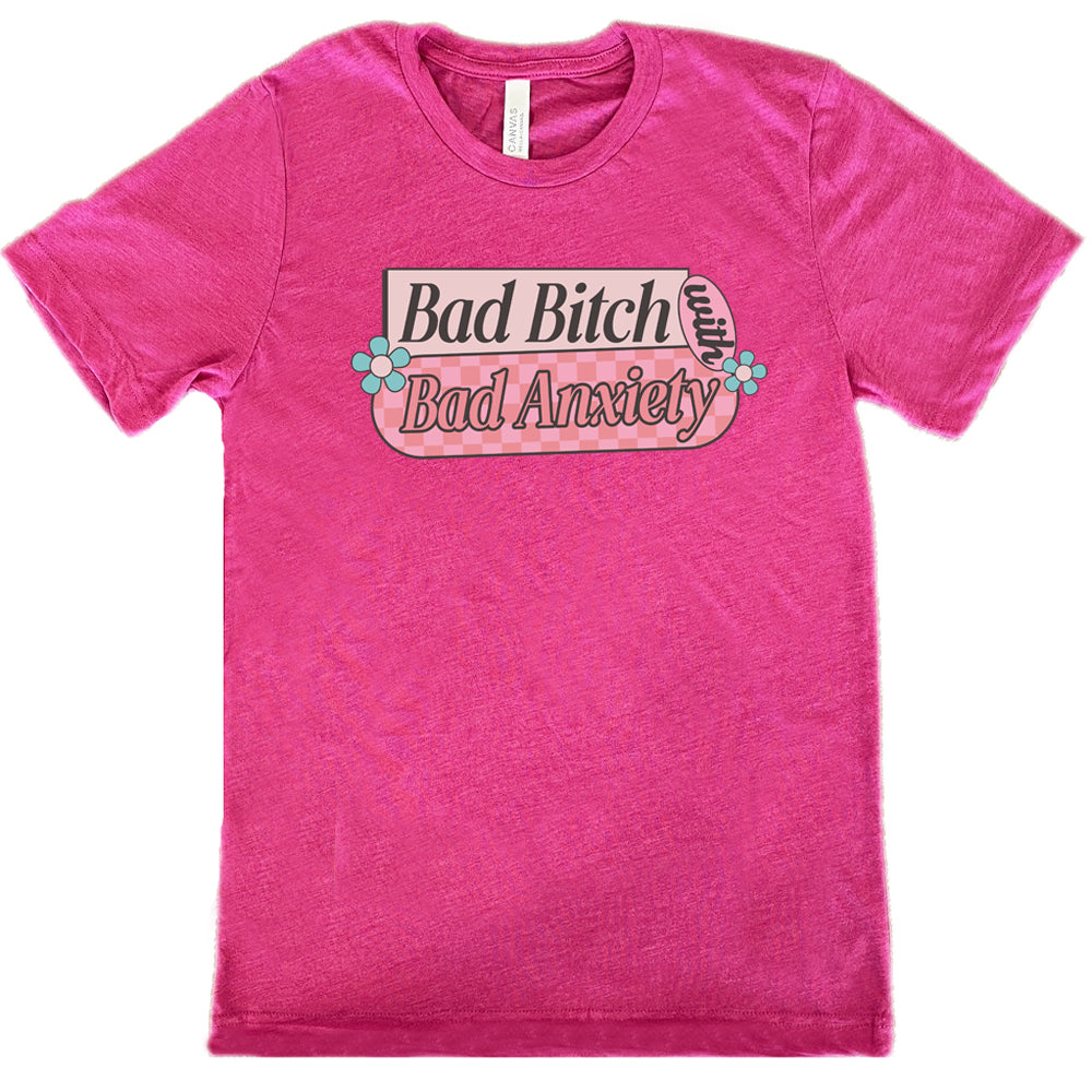 Bad Bitch With Bad Anxiety Shirt Unisex