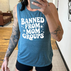 Banned From Mom Groups Muscle Tank