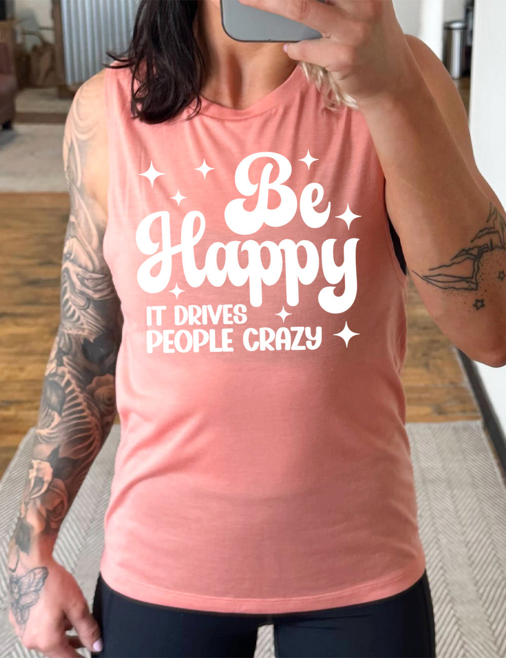 Be Happy It Drives People Crazy Muscle Tank