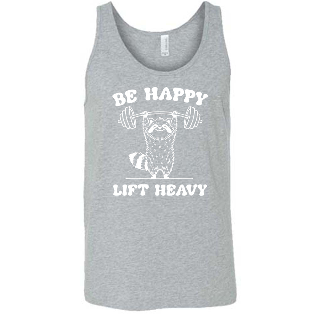 Be Happy Lift Heavy Shirt Unisex
