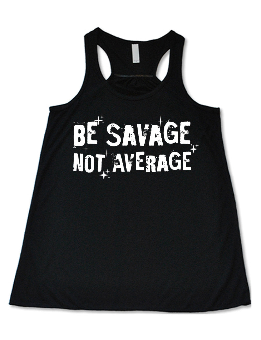 Be Savage Not Average Shirt
