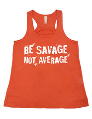 Be Savage Not Average Shirt