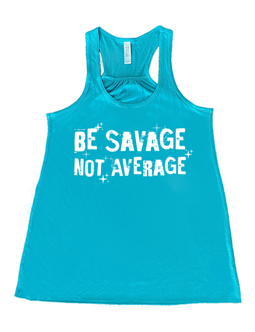 Be Savage Not Average Shirt