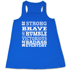 Be Strong, Brave, Humble Shirt