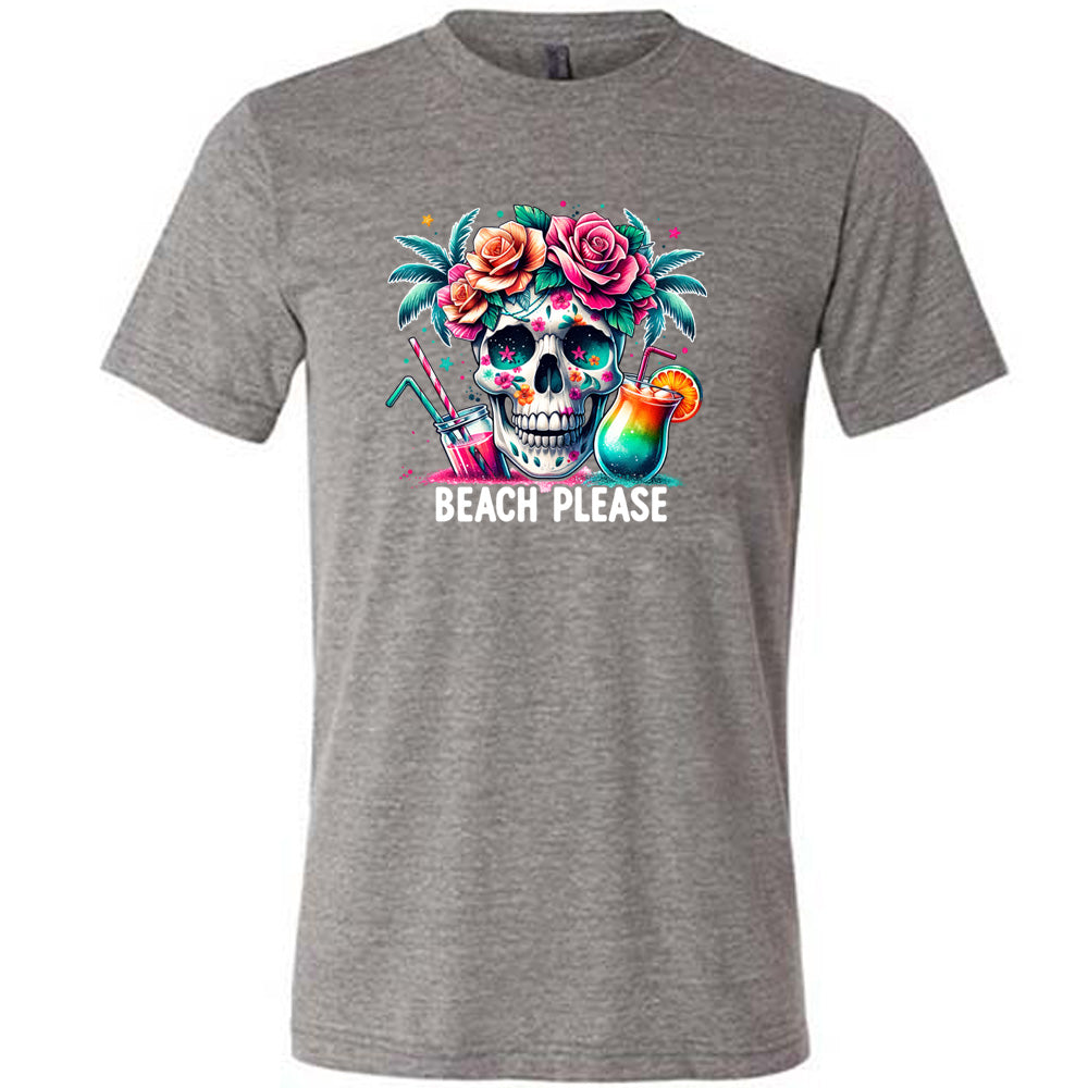Beach Please Shirt Unisex