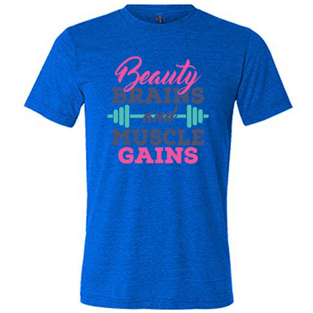 Beauty Brains & Muscle Gains Shirt Unisex
